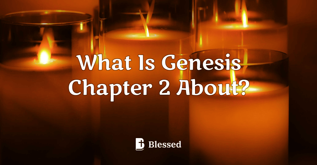 What Is Genesis Chapter 2 About?