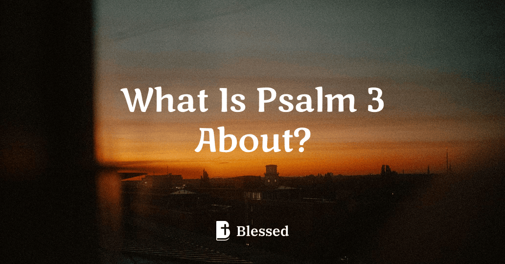 What Is Psalm 3 About?