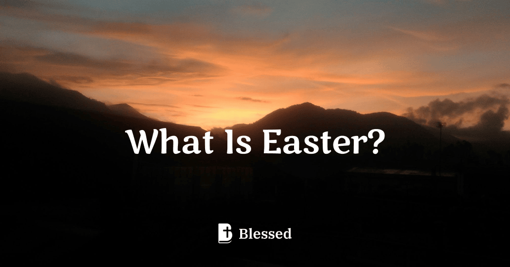 What Is Easter?
