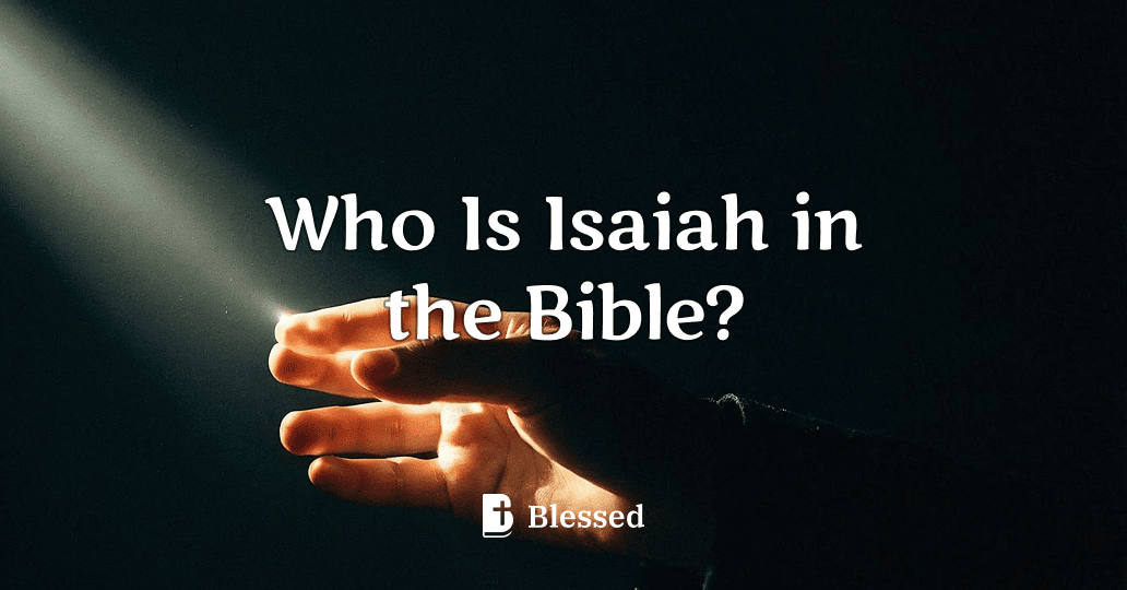 Who Is Isaiah in the Bible?