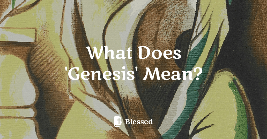 What Does 'Genesis' Mean?