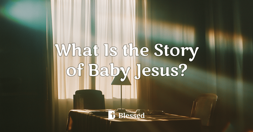 What Is the Story of Baby Jesus?