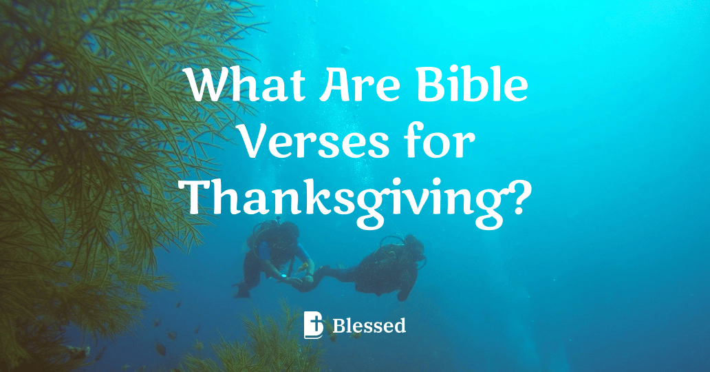 What Are Bible Verses for Thanksgiving?