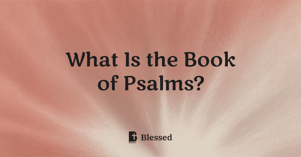 What Is the Book of Psalms?