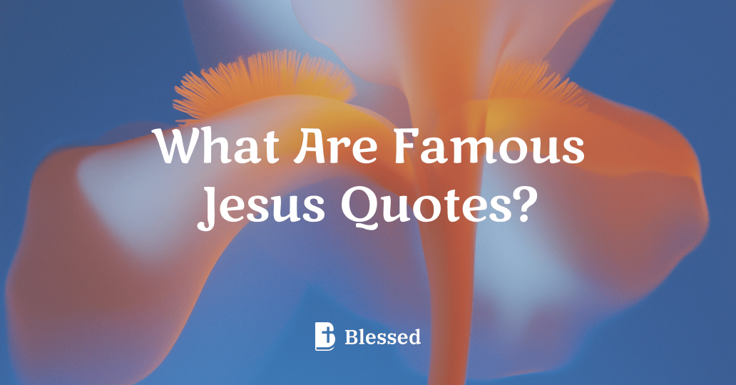 What Are Famous Jesus Quotes?