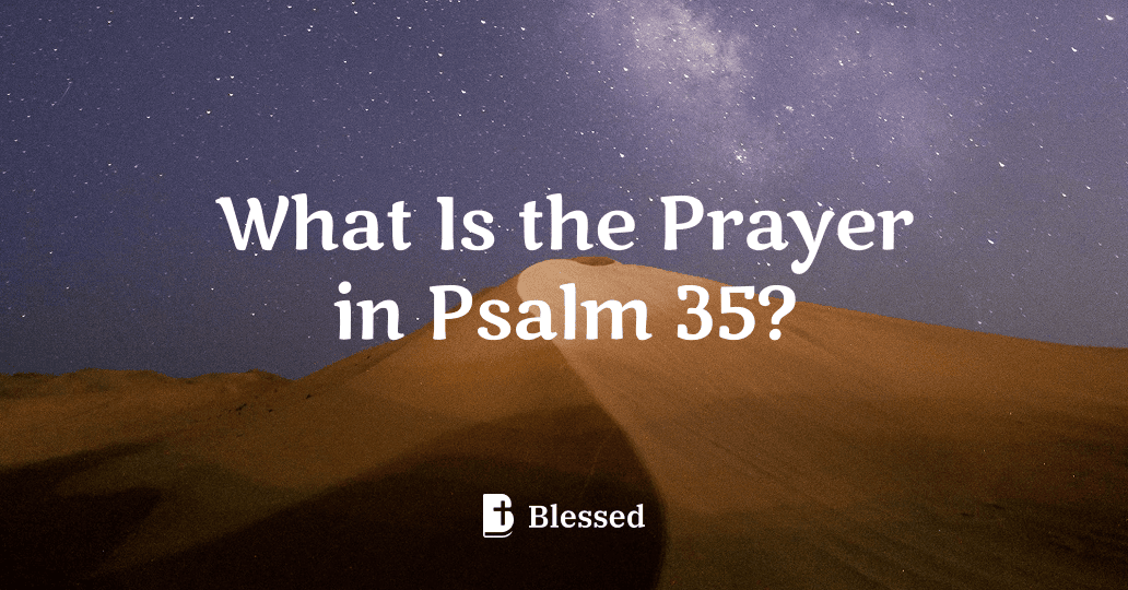 What Is the Prayer in Psalm 35?