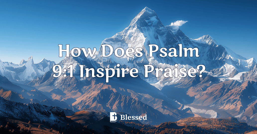 How Does Psalm 9:1 Inspire Praise?