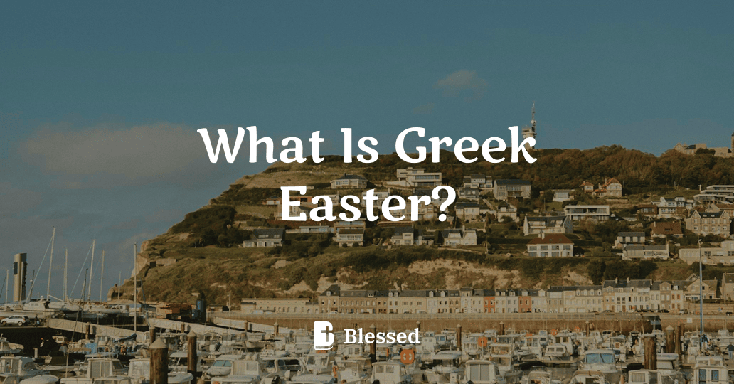 What Is Greek Easter?