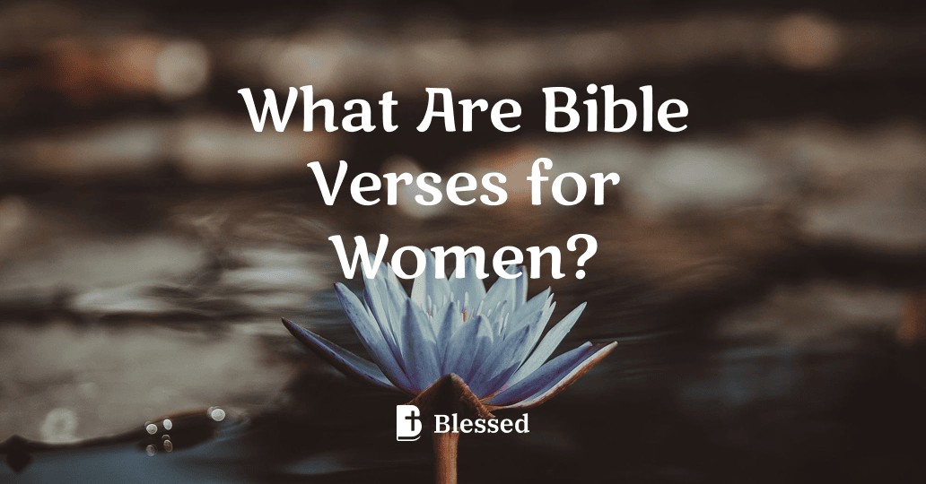 What Are Bible Verses for Women?