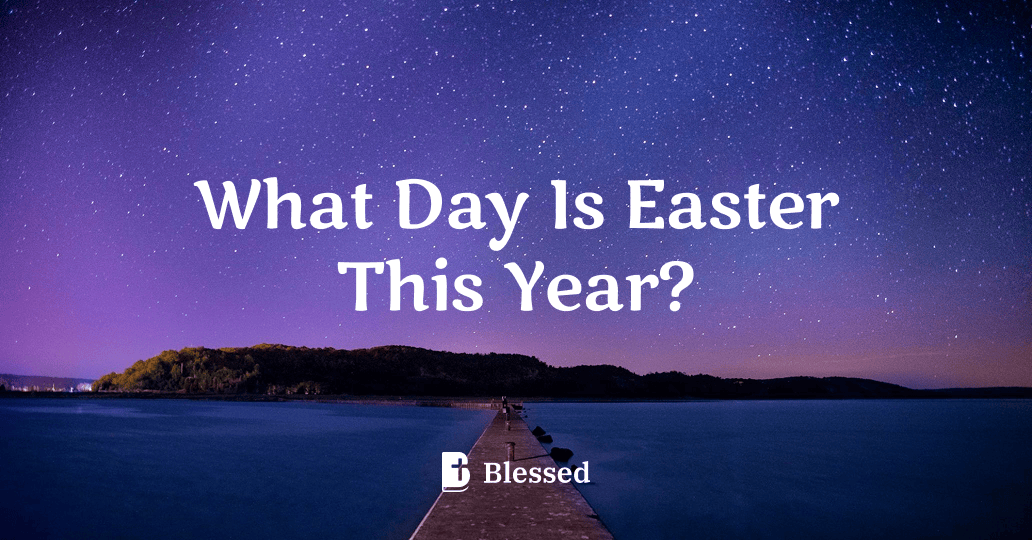 What Day Is Easter This Year?