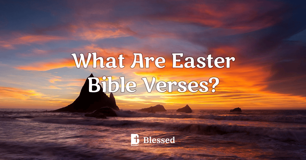 What Are Easter Bible Verses?
