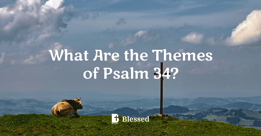 What Are the Themes of Psalm 34?