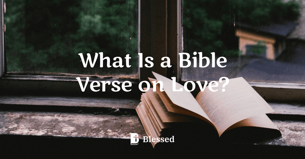 What Is a Bible Verse on Love?