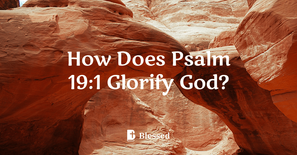 How Does Psalm 19:1 Glorify God?