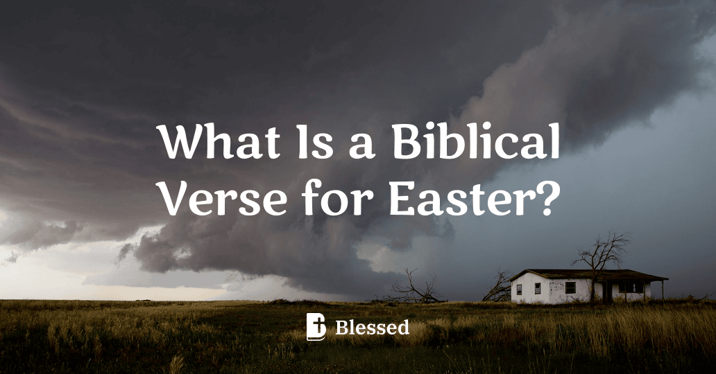 What Is a Biblical Verse for Easter?