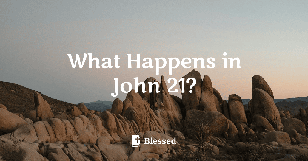 What Happens in John 21?