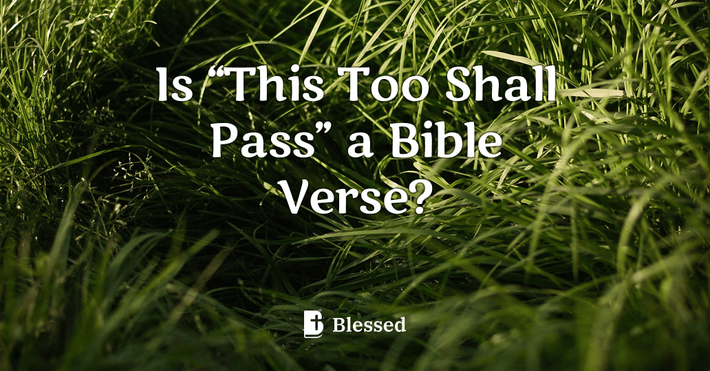 Is “This Too Shall Pass” a Bible Verse?