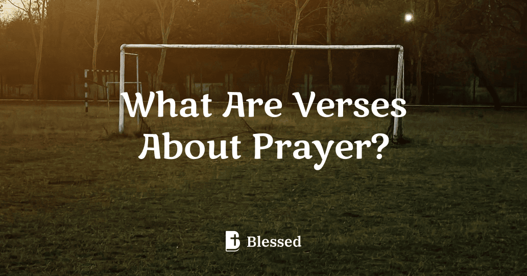 What Are Verses About Prayer?