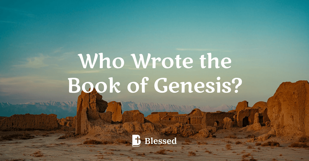 Who Wrote the Book of Genesis?
