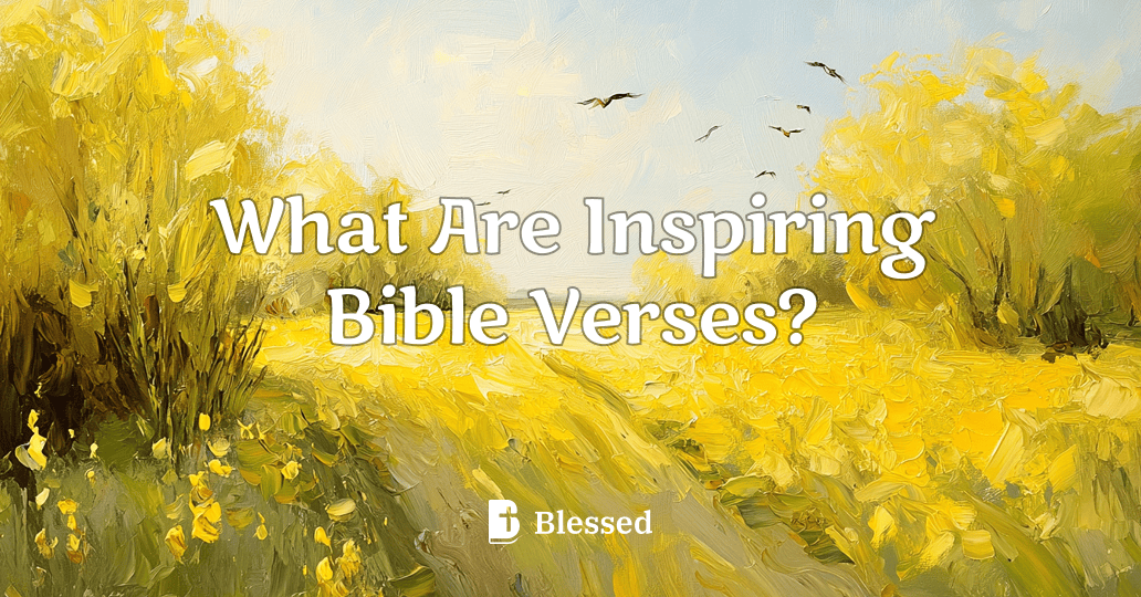 What Are Inspiring Bible Verses?