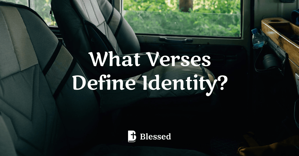 What Verses Define Identity?