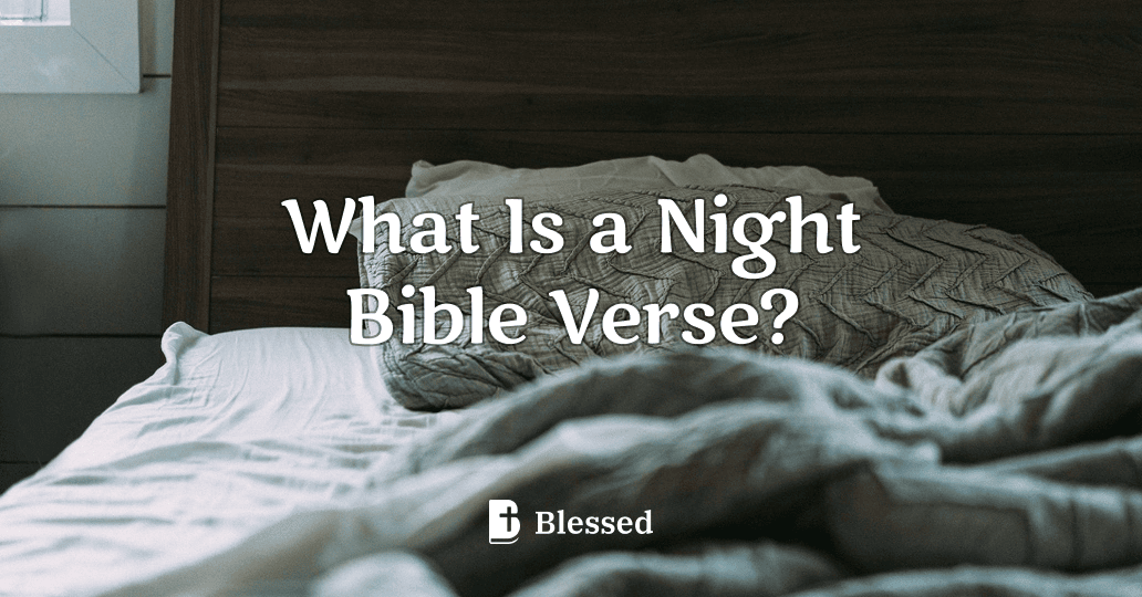 What Is a Night Bible Verse?