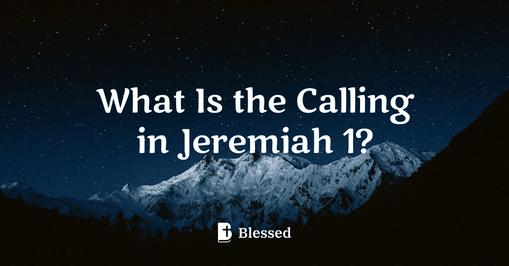 What Is the Calling in Jeremiah 1?
