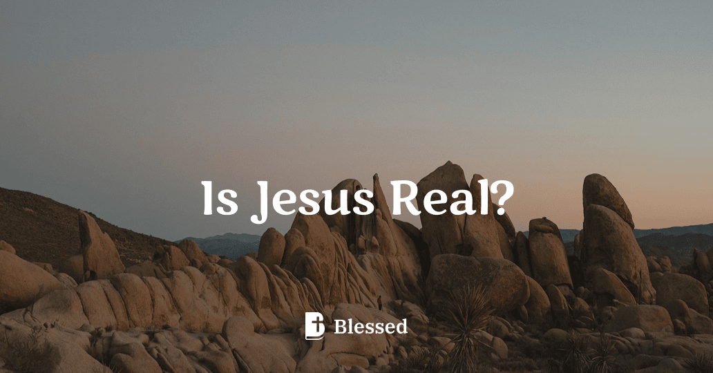 Is Jesus Real?