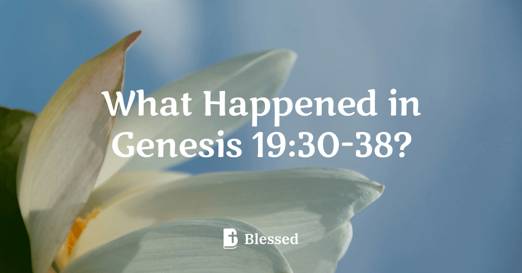 What Happened in Genesis 19:30-38?