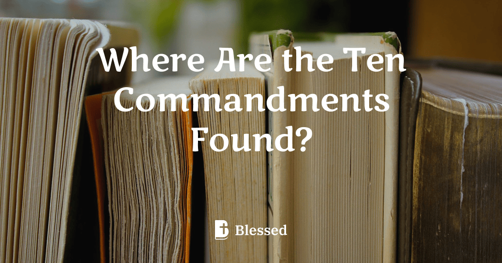 Where Are the Ten Commandments Found?