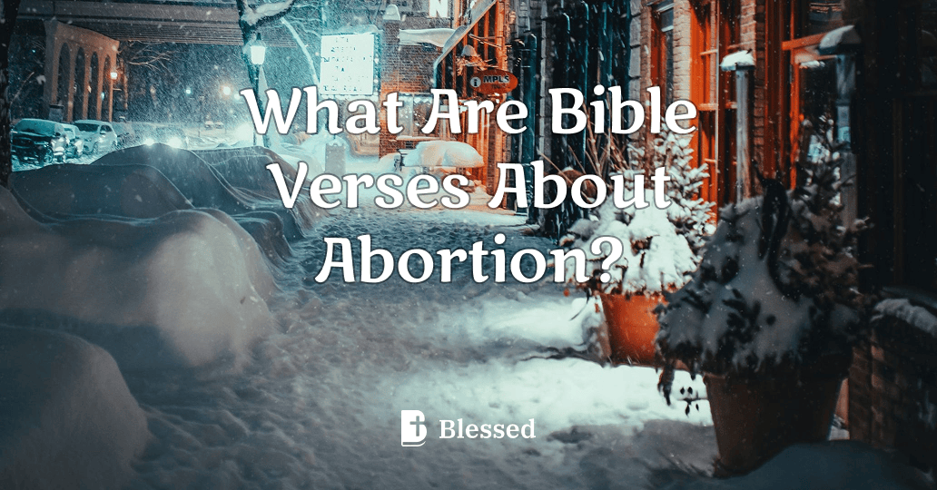 What Are Bible Verses About Abortion?