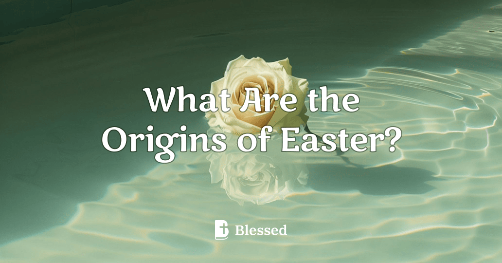 What Are the Origins of Easter?