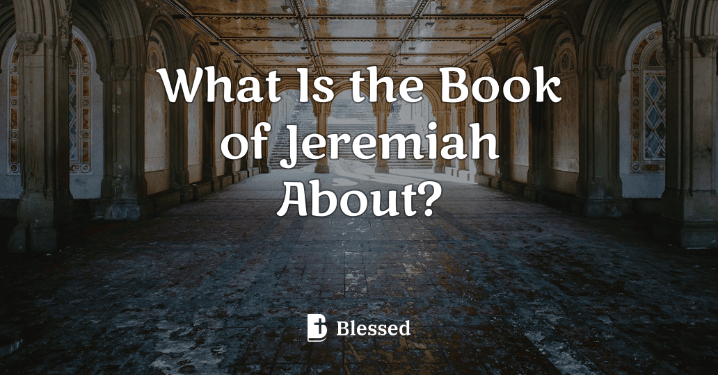 What Is the Book of Jeremiah About?