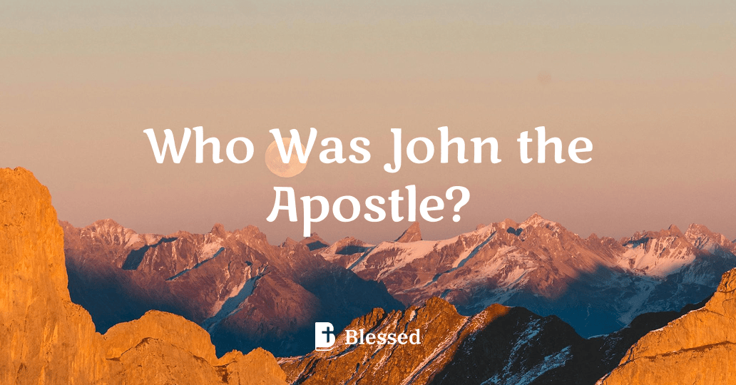 Who Was John the Apostle?