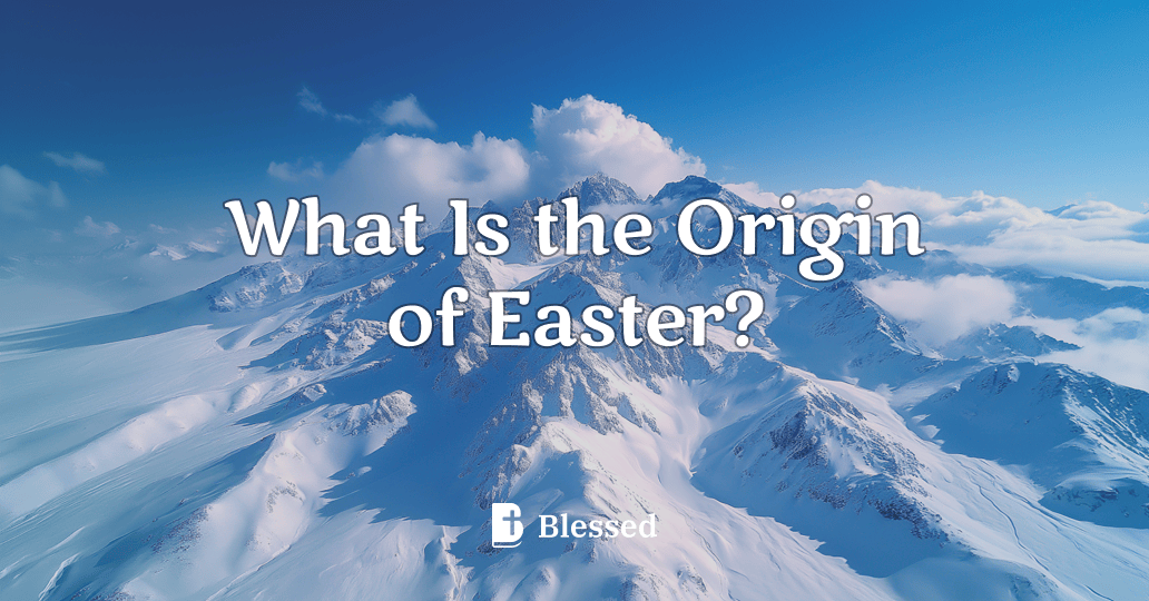 What Is the Origin of Easter?