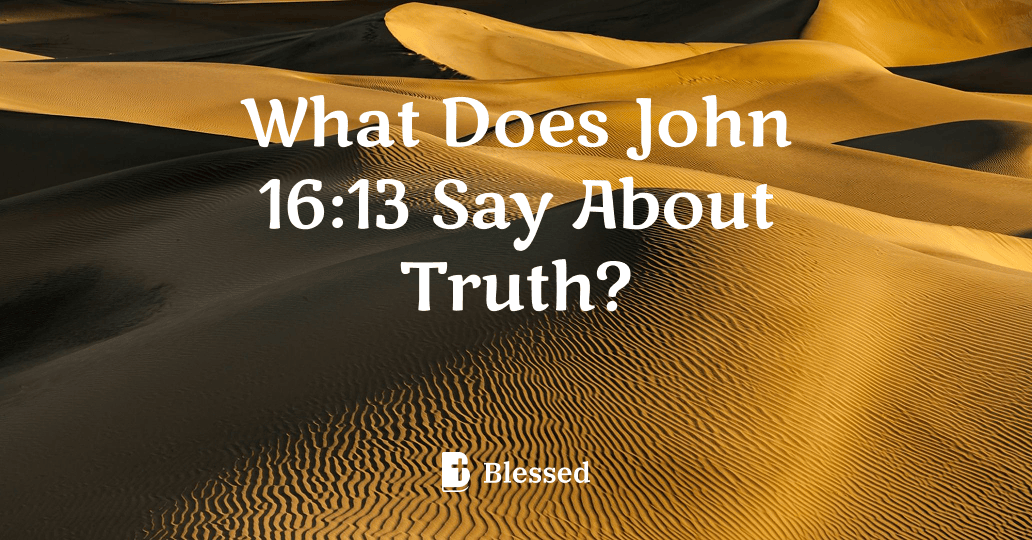 What Does John 16:13 Say About Truth?