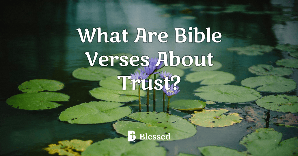 What Are Bible Verses About Trust?