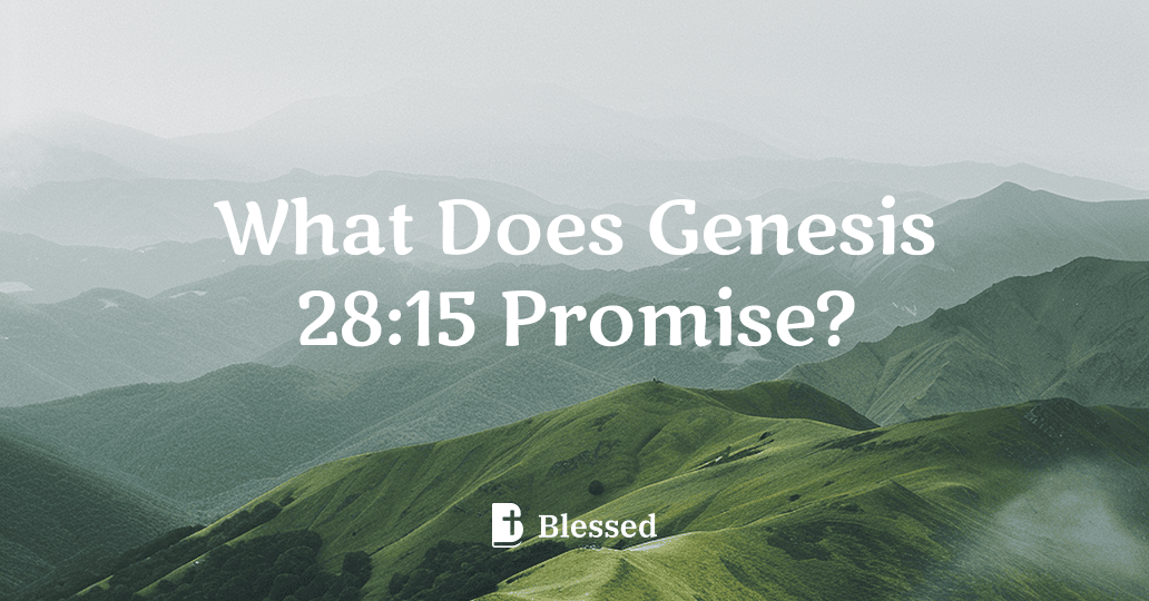 What Does Genesis 28:15 Promise?