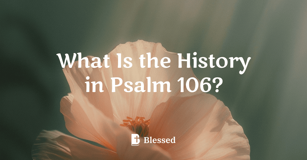 What Is the History in Psalm 106?