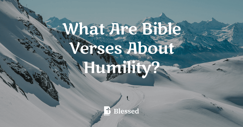 What Are Bible Verses About Humility?