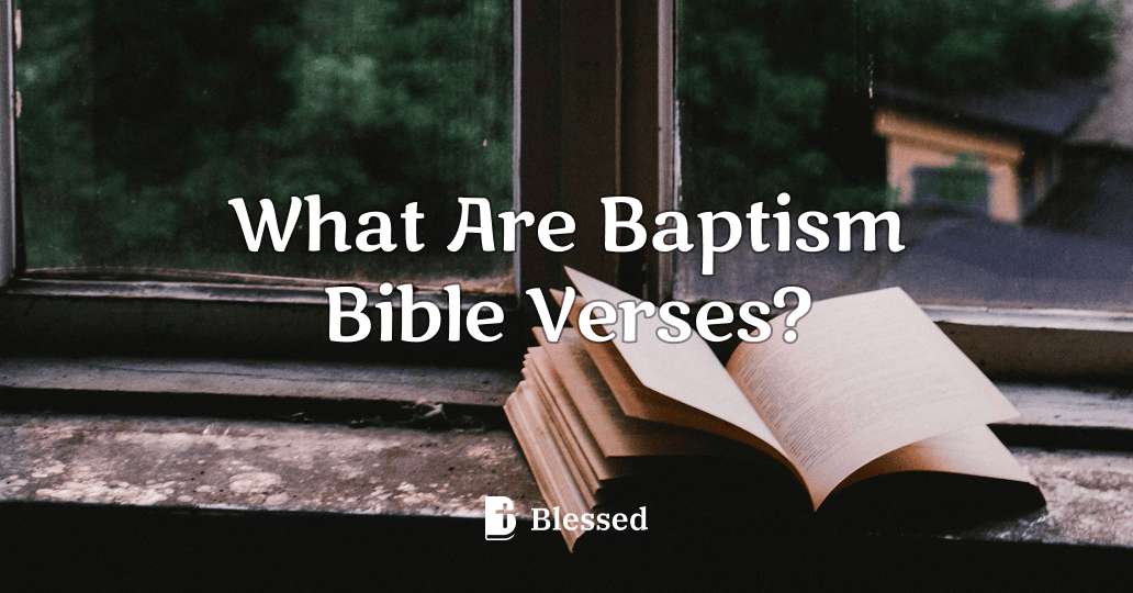 What Are Baptism Bible Verses?