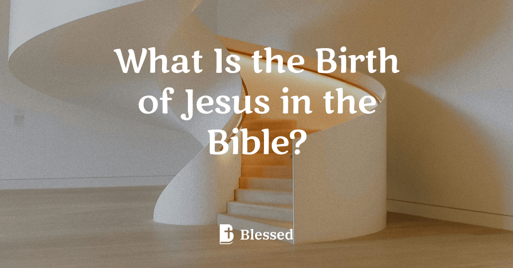 What Is the Birth of Jesus in the Bible?