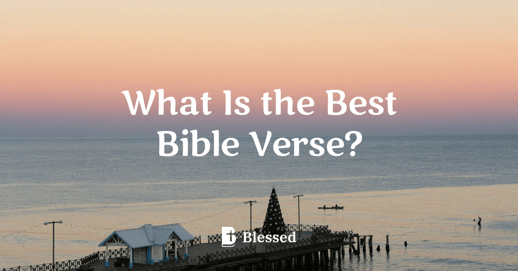 What Is the Best Bible Verse?