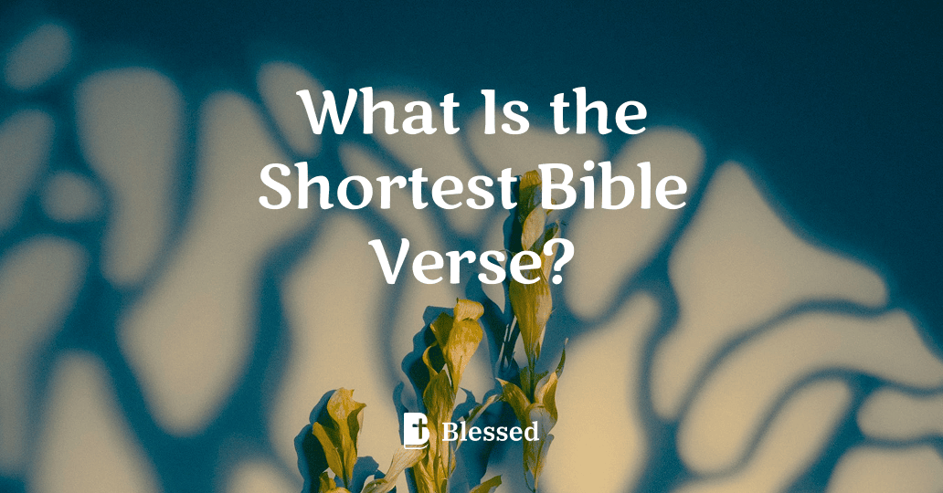 What Is the Shortest Bible Verse?