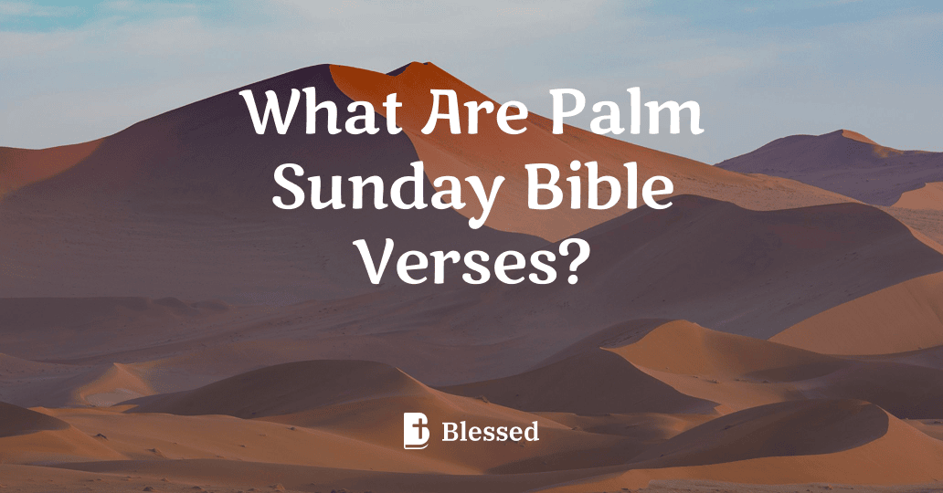 What Are Palm Sunday Bible Verses?