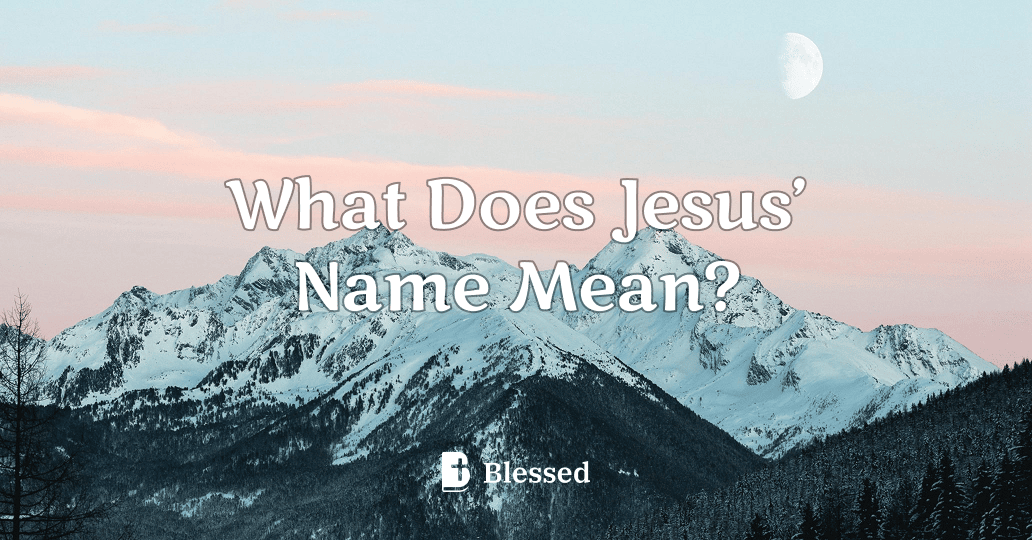 What Does Jesus’ Name Mean?