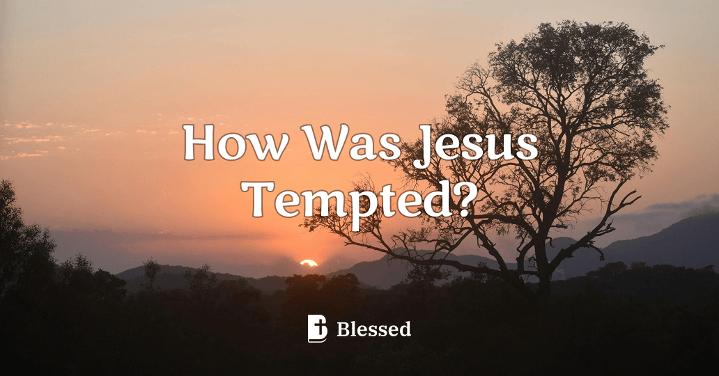How Was Jesus Tempted?