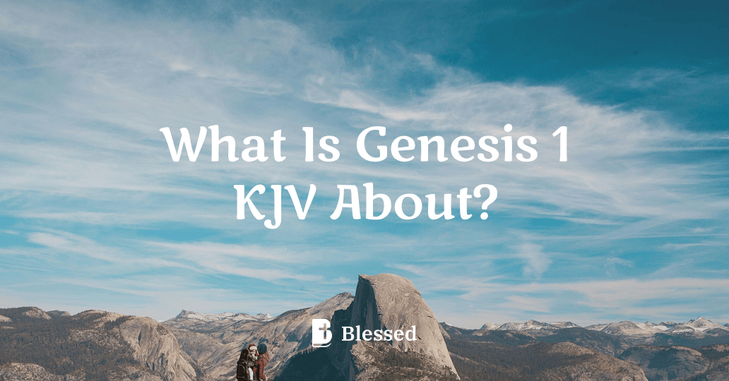 What Is Genesis 1 KJV About?