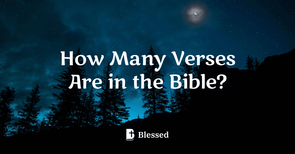 How Many Verses Are in the Bible?