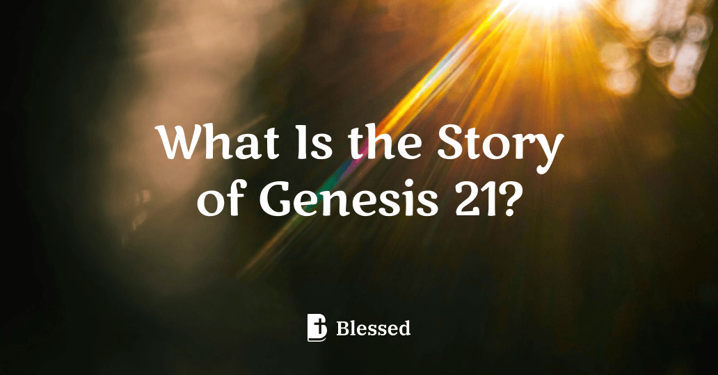 What Is the Story of Genesis 21?